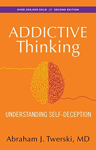 Addictive Thinking: Understanding … by TWERSKI, ABRAHAM J Paperback / softback
