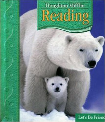 Houghton Mifflin Reading: Student Anthology Grade 1.2 Let’s Be Friends 2006 …