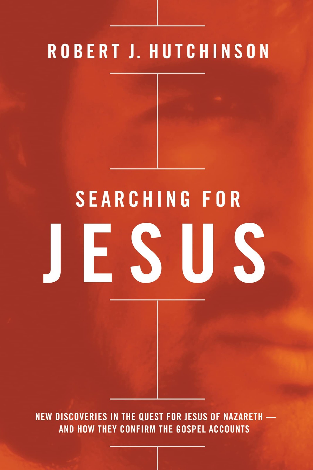 Searching for Jesus by Robert J. Hutchinson