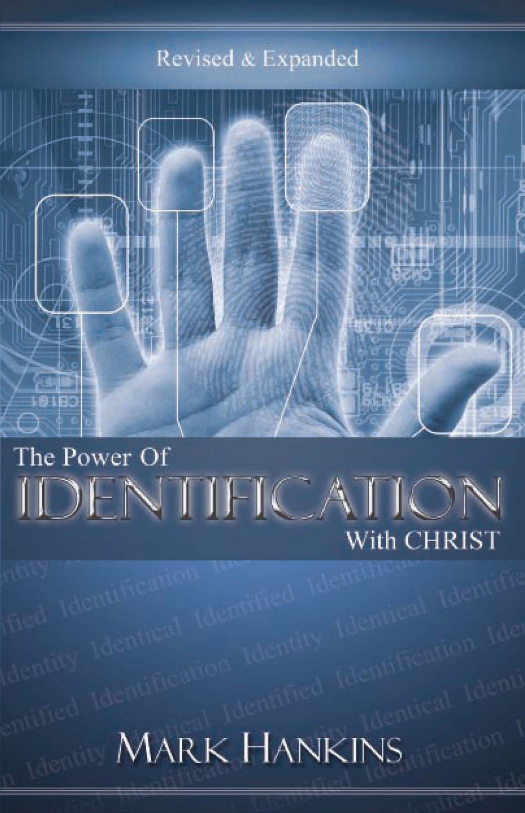 Power of Identification With Christ (Revised & Expanded) – Mark Hankins – Ve…