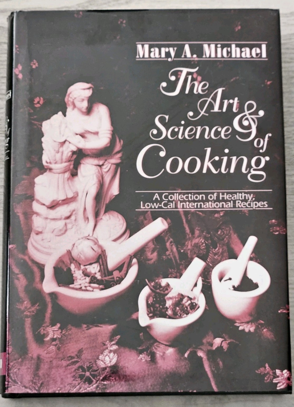 The Art and Science of Cooking by Mary A. Michael