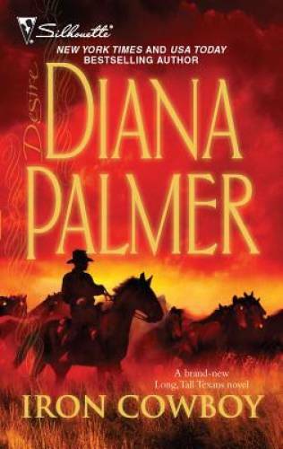 Iron Cowboy (Silhouette Desire) – Mass Market Paperback By Palmer, Diana – GOOD