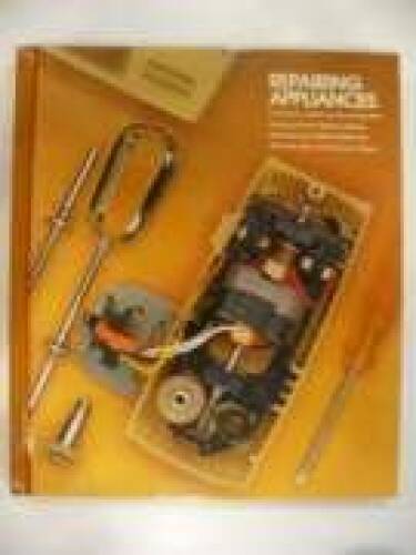 Repairing Appliances (Home repair and improvement) – Hardcover – GOOD