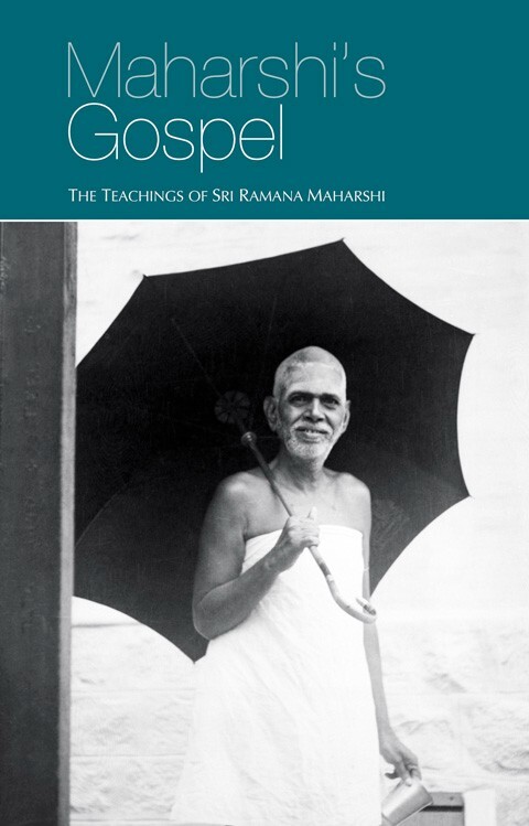Maharshi’s Gospel (The teachings of Sri Ramana Maharshi)