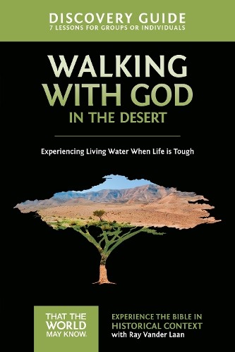 Ray Vander Laan Walking with God in the Desert Discovery Guide (Paperback)