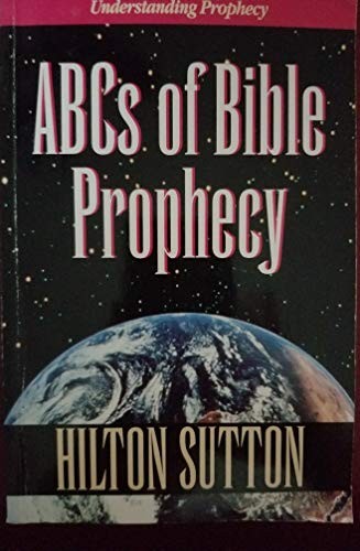 ABC’S OF BIBLE PROPHECY By Hilton Sutton *Excellent Condition*