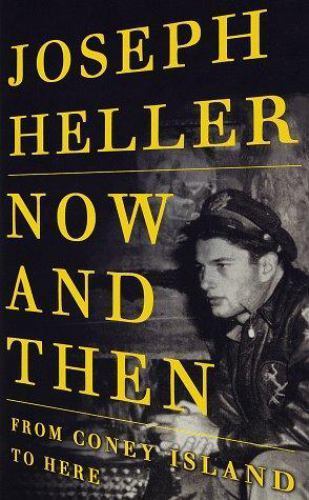 Now and Then: From Coney Island to Here – 0375400621, Joseph Heller, hardcover