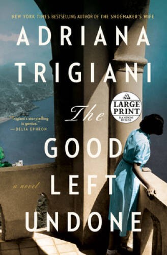 The Good Left Undone: A Novel – Paperback By Trigiani, Adriana – VERY GOOD