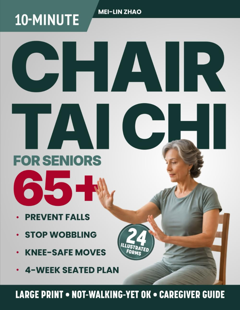 10-Minute Chair Tai Chi for Seniors over 65: Large-Print 4-Week Seated Plan to P