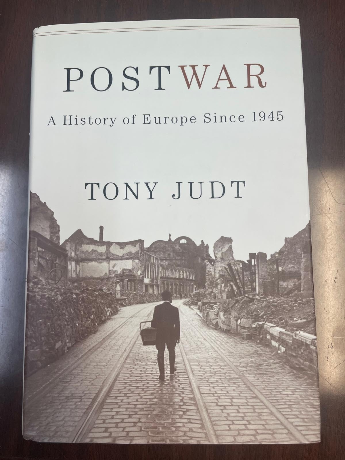 Postwar: A History of Europe Since 1945