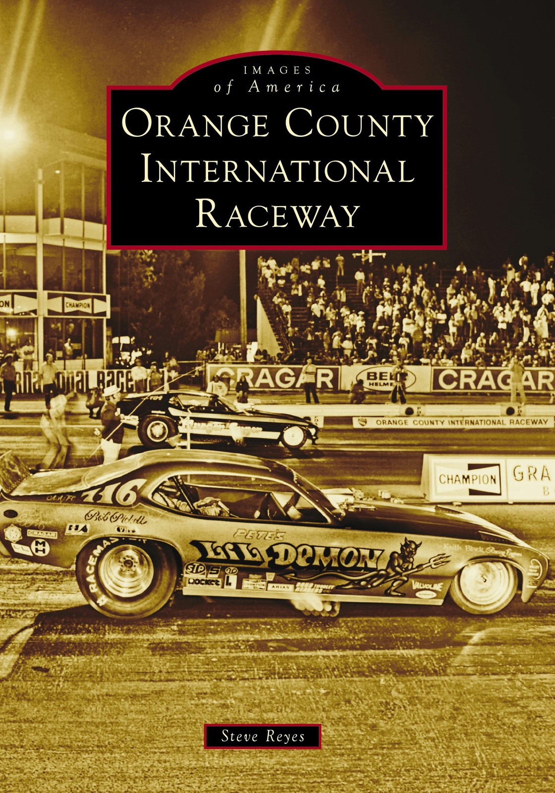 NEW Arcadia Publishing Orange County International Raceway,CA 9781467162296 Imag