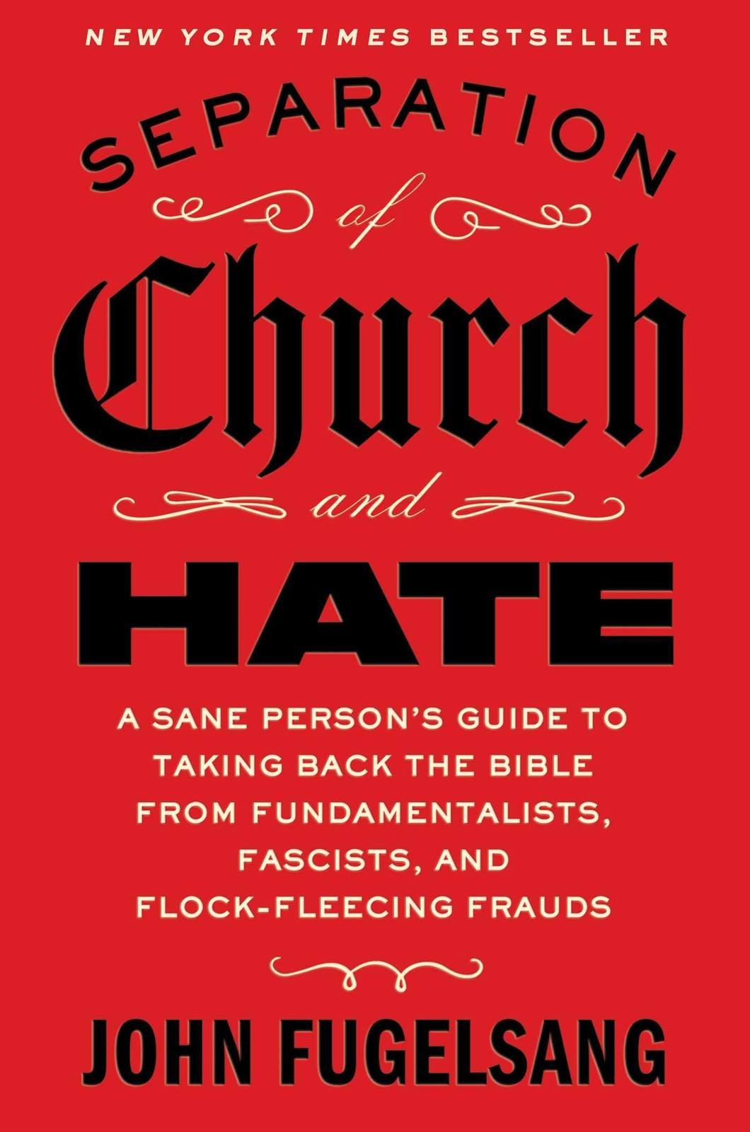 Separation of Church and Hate: A Sane Person’s Guide to Taking Back the…