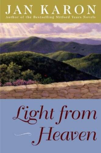 Light from Heaven – Hardcover By Jan Karon – GOOD