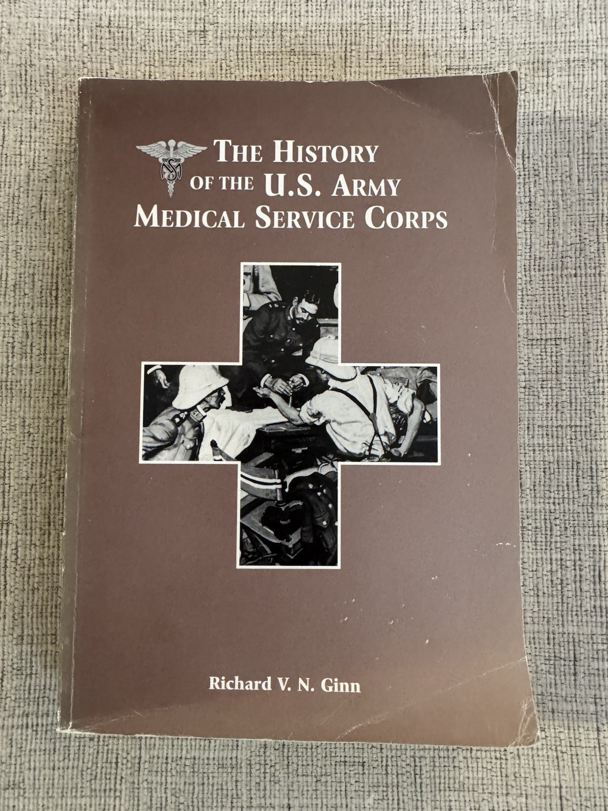 History of the U.S. Army Medical Service Corps 1996 Richard Ginn Military PB