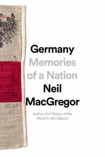Germany: Memories of a Nation, MacGregor, Neil, Good Book