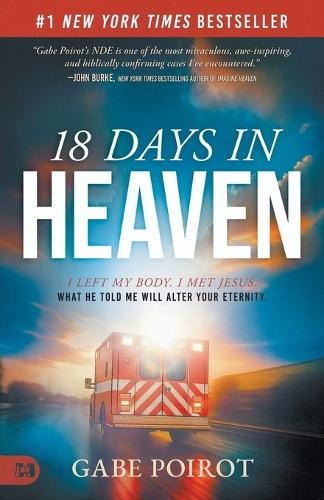 18 Days In Heaven by Gabe Poirot [Paperback]