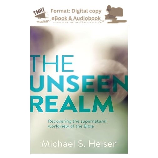 The Unseen Realm: Recovering the Supernatural W, Michael S. Heiser 2026
