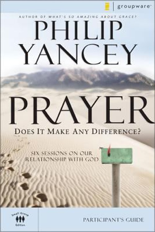 Prayer : Six Sessions on Our Relationship with God Paperback Phil