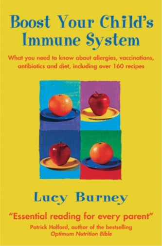Lucy Burney Boost Your Child’s Immune System (Paperback)