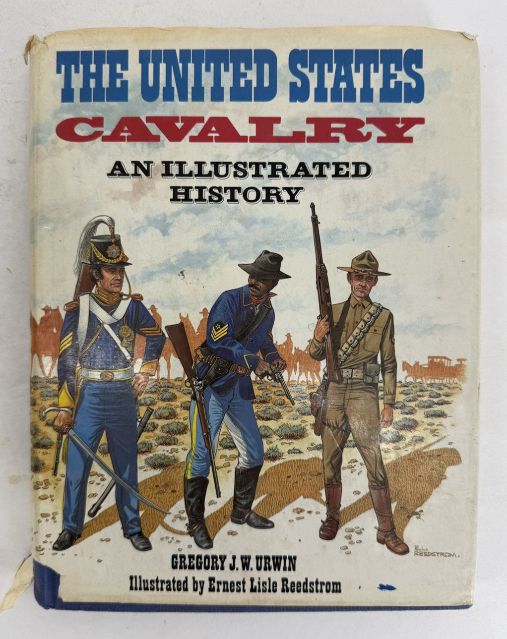 THE UNITED STATES CAVALRY An Illustrated History Gregory J.W. Urwin 1983 HC