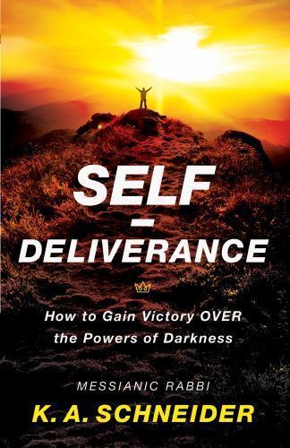Self-Deliverance: How to Gain Victory over the Powers of Darkness, Rabbi K. A. S