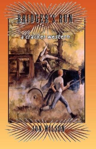 Bridger’s Run (Cracker Western) – Paperback By Wilson, Jon – GOOD
