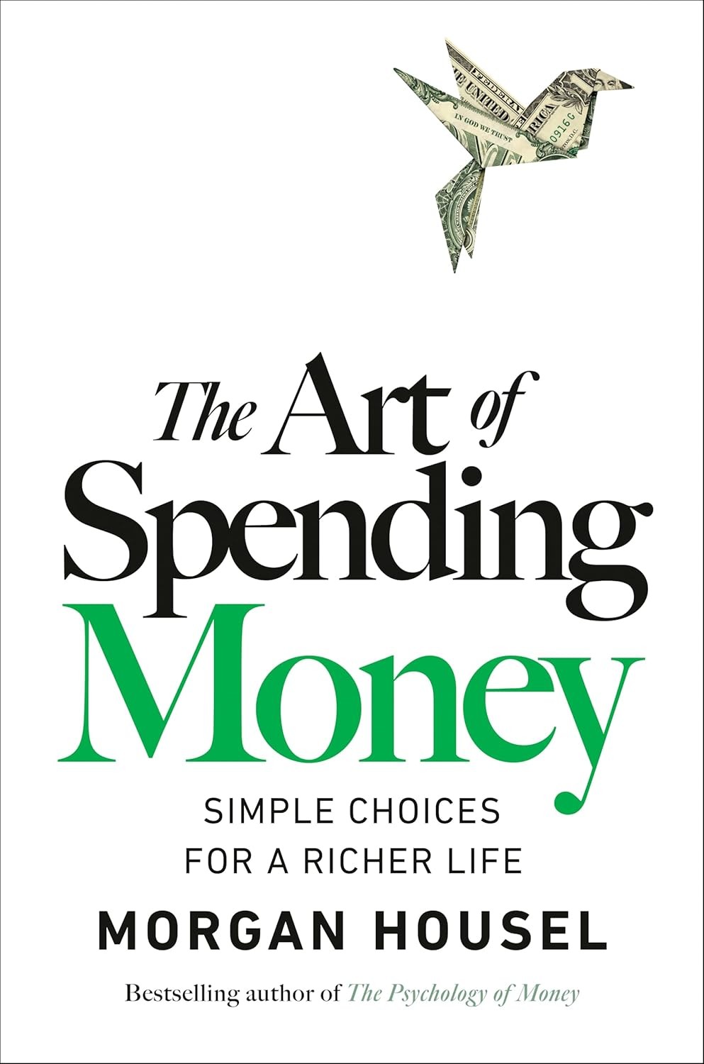 Art of Spending Money: Simple Choices for a Richer Life Hardcover