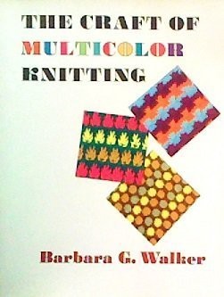 The Craft of Multicolor Knitting (The Scribner Library. Emblem editions)