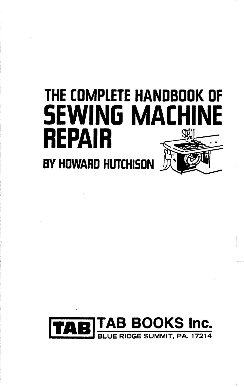 COMPLETE Handbook of Sewing Machine Repair Manual – WIRE BOUND – TOUGH COVERS