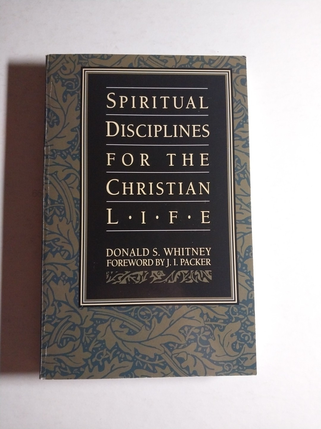 Spiritual Disciplines for the Christian Life by Donald S. Whitney (1991,…