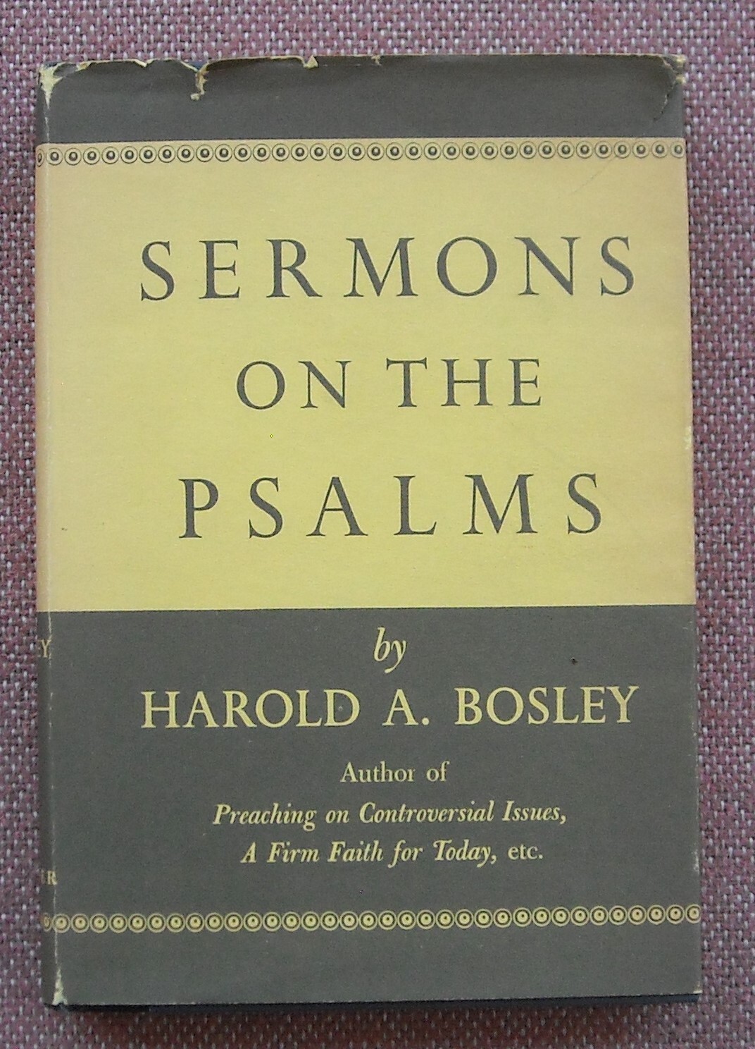 SERMONS ON THE PSALMS ~ HAROLD A BOSLEY ~ HARDBACK ~ 1956 ~ VG
