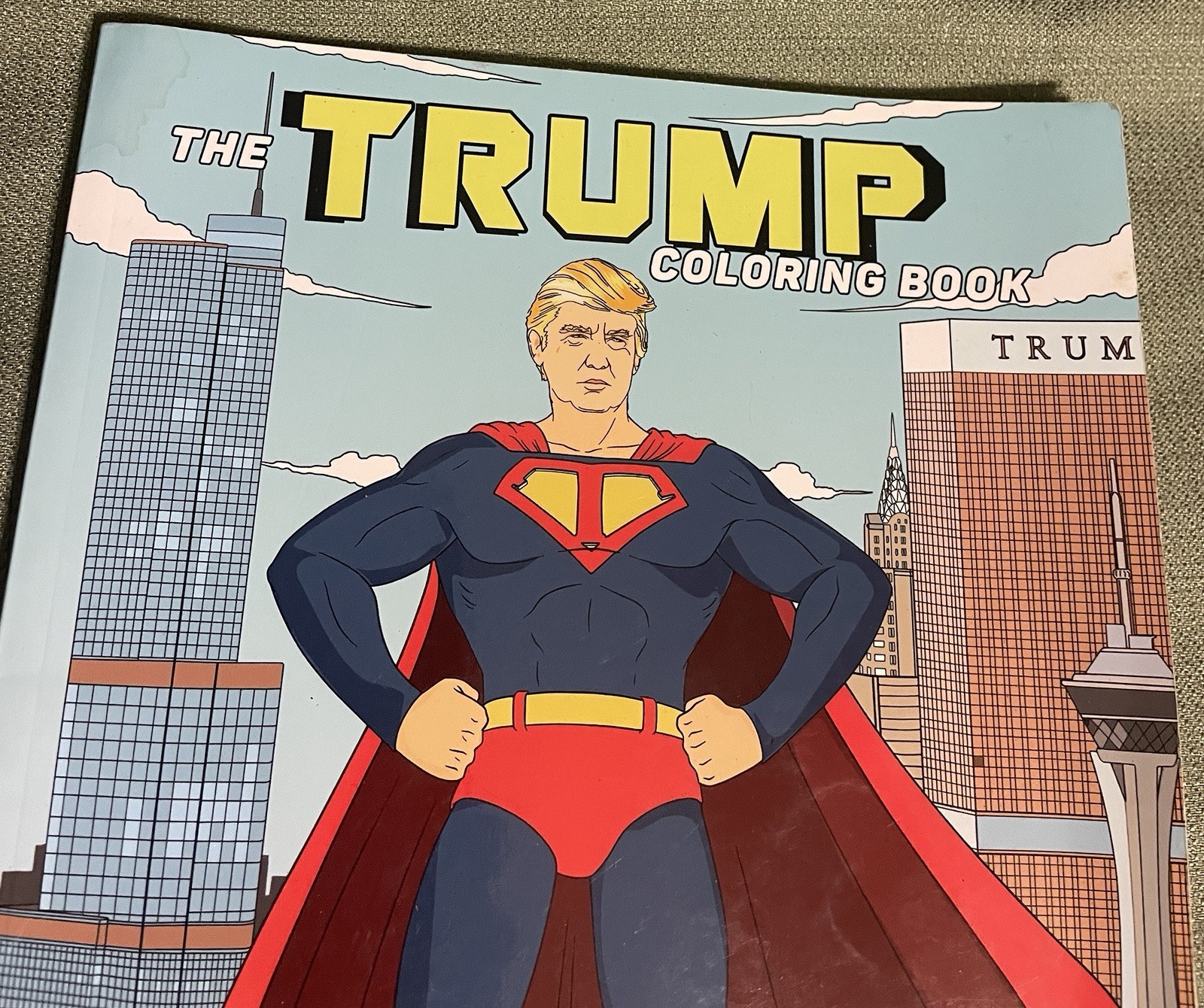 “THE TRUMP COLORING BOOK” by M.G. ANTHONY President Donald J POST HILL PRESS