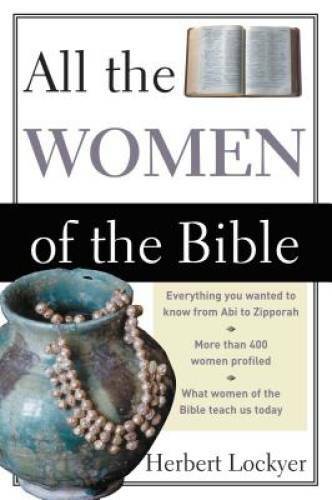 All the Women of the Bible – Paperback By Lockyer, Herbert – GOOD
