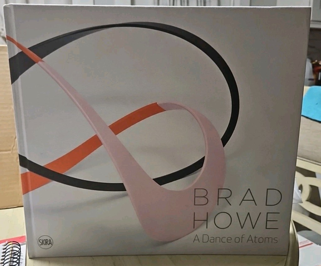Brad Howe A Dance Of Atoms LG. Book 12″x14″ Not Signed