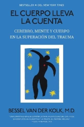Bessel van der El cuerpo lleva la cuenta: Cerebro, ment (Paperback) (UK IMPORT)