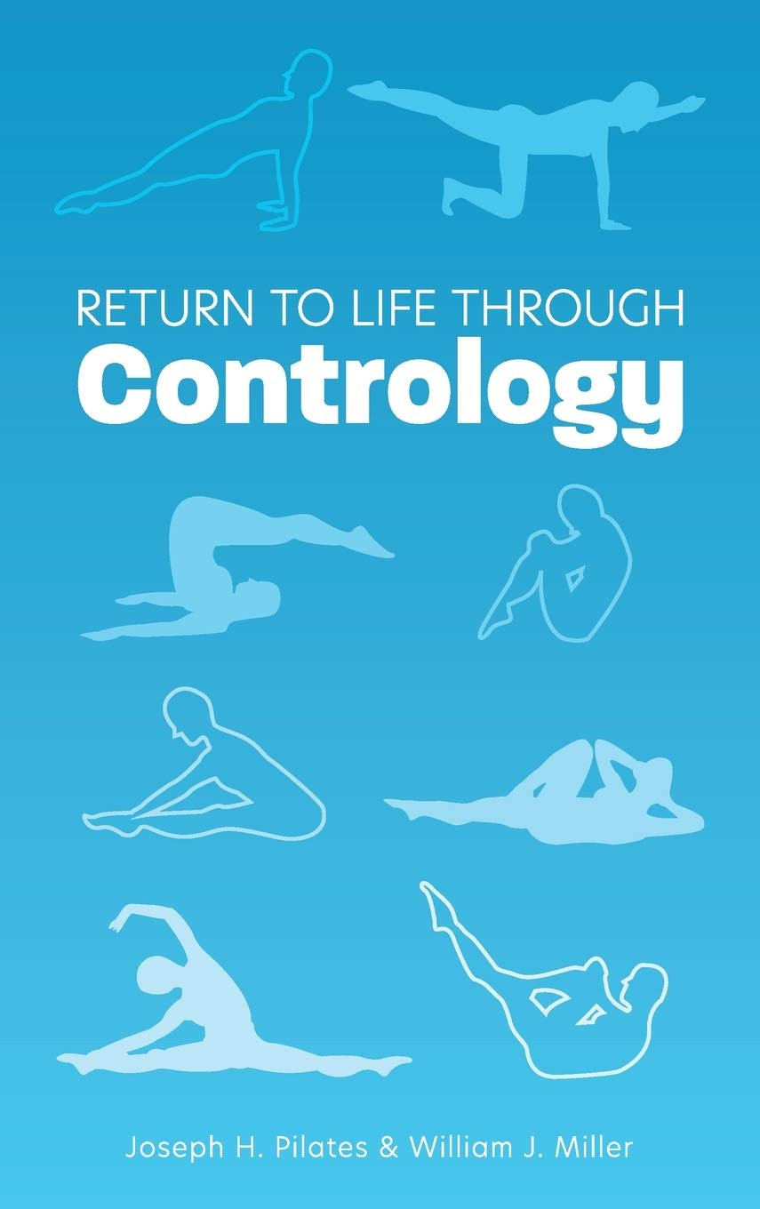 Return to Life through Contrology