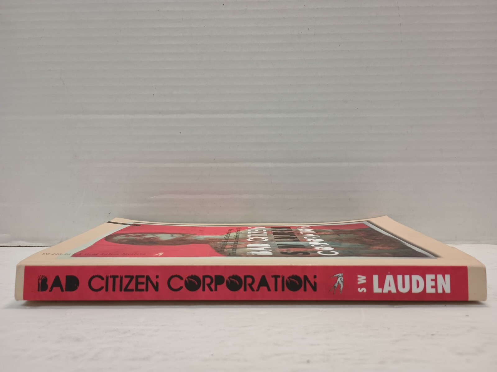 BAD CITIZEN CORPORATION by S W Lauden (2015, Pb 1st Edition) * FREE SHIPPING *
