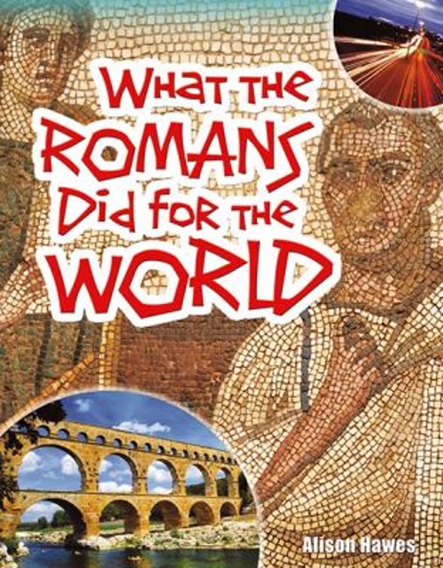 What the Romans Did for the World Paperback Alison Hawes