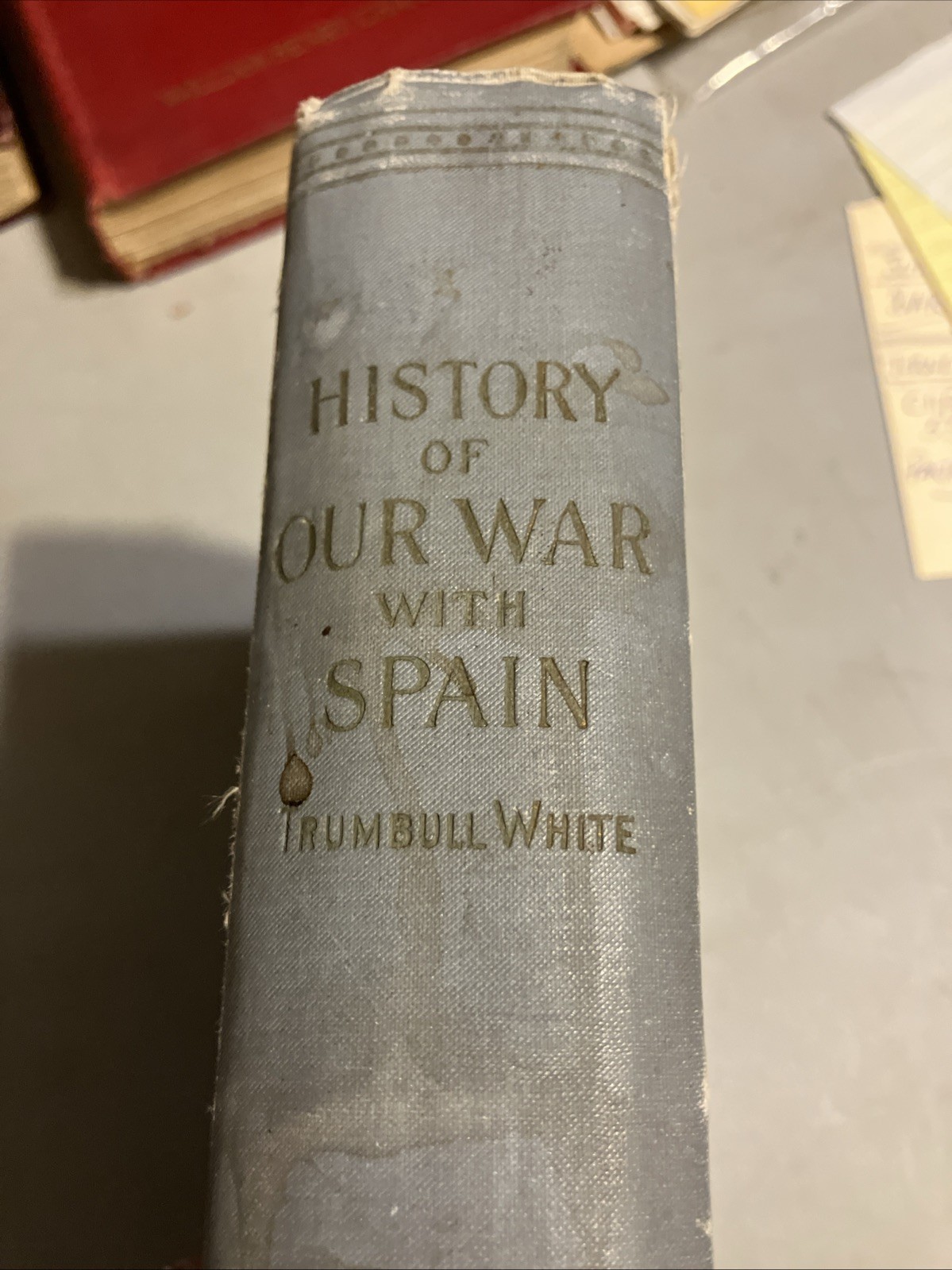 Pictorial History of Our War with Spain for Cuba’s Freedom , 560 pages HC @72