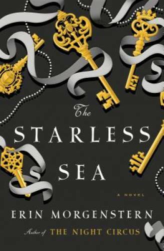 The Starless Sea: A Novel – Hardcover By Morgenstern, Erin – VERY GOOD
