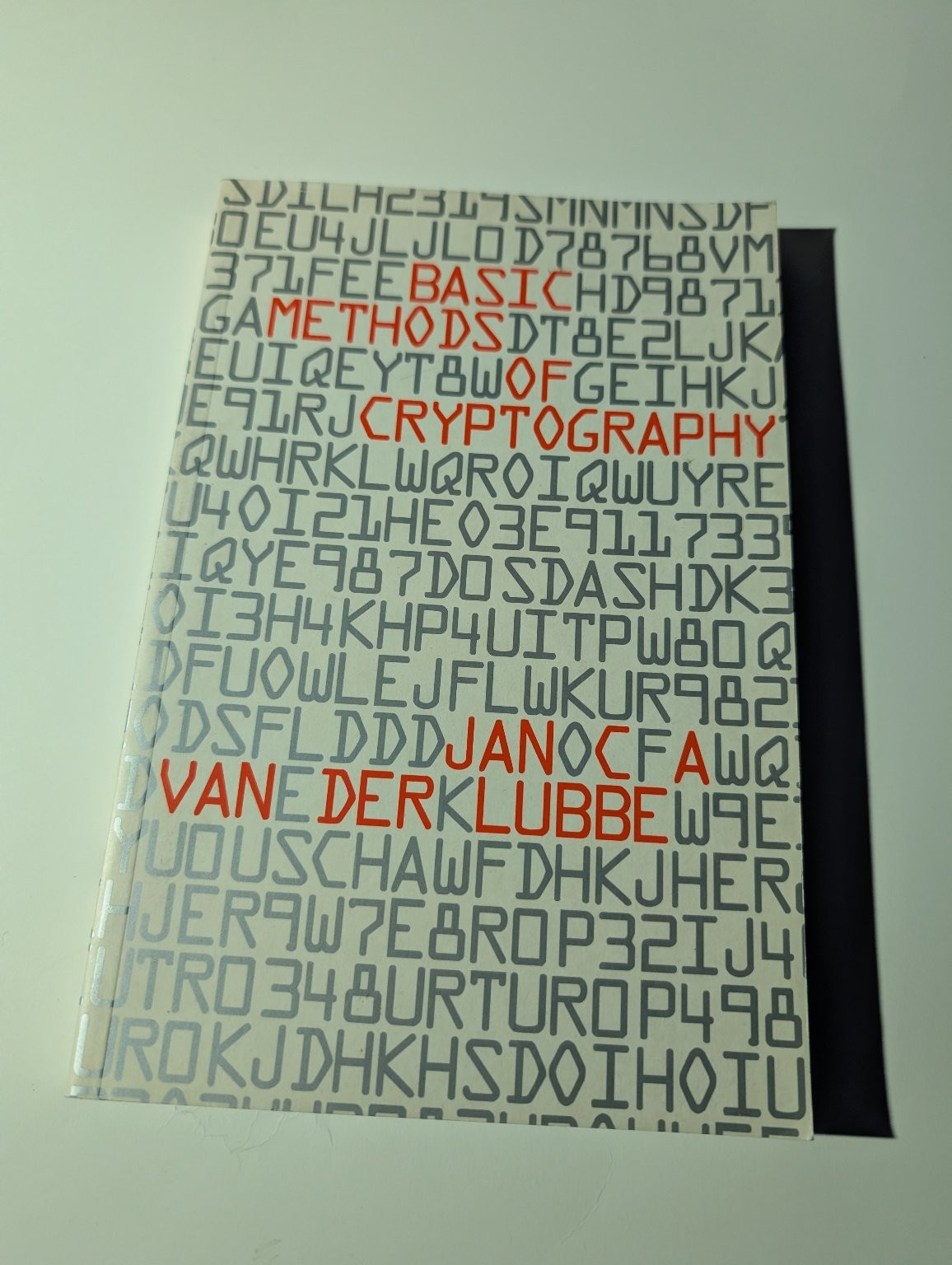 Basic Methods of Cryptography Jan C. A. van der Lubbe 1998 Cambridge University