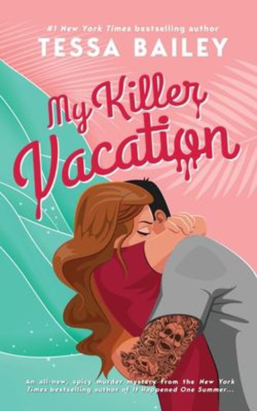 My Killer Vacation Paperback Tessa Bailey