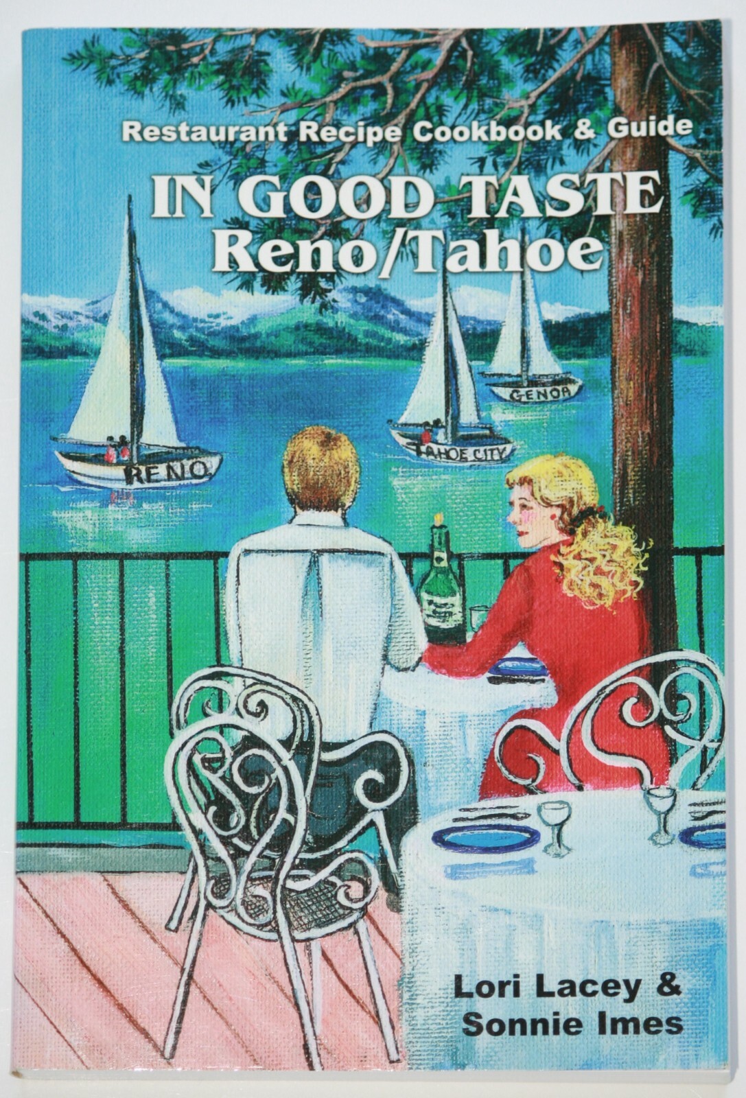 In Good Taste Reno Tahoe Recipe Cookbook & Guide 371 pages 1st Printing 2000