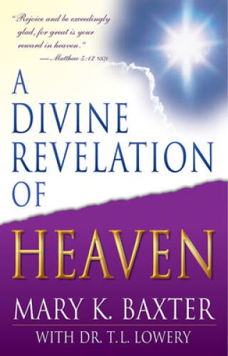 A Divine Revelation Of Heaven – Paperback By Mary K. Baxter – GOOD