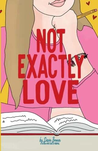 Not Exactly Love by Devin Brown: New