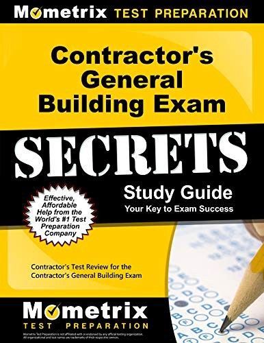 CONTRACTOR’S GENERAL BUILDING EXAM SECRETS STUDY GUIDE: **BRAND NEW**