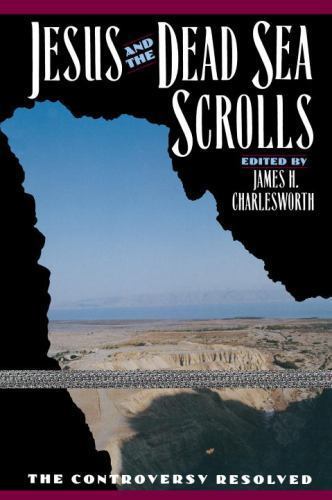 Jesus and the Dead Sea Scrolls (Anchor Bible Reference), Charlesworth, James H.,