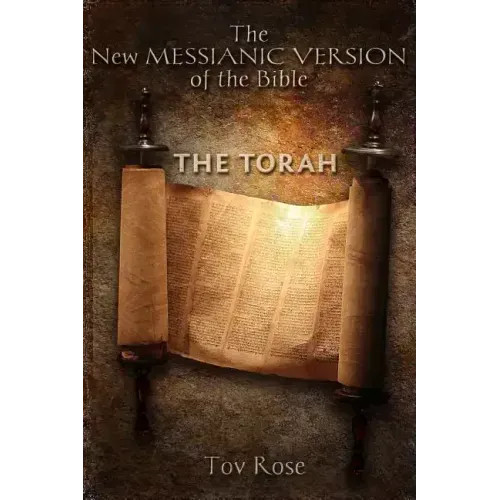 The New Messianic Version of the Bible: The Torah – Paperback
