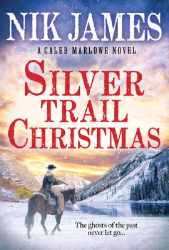Silver Trail Christmas: An Action-Packed Holiday Western (Caleb Marl – VERY GOOD