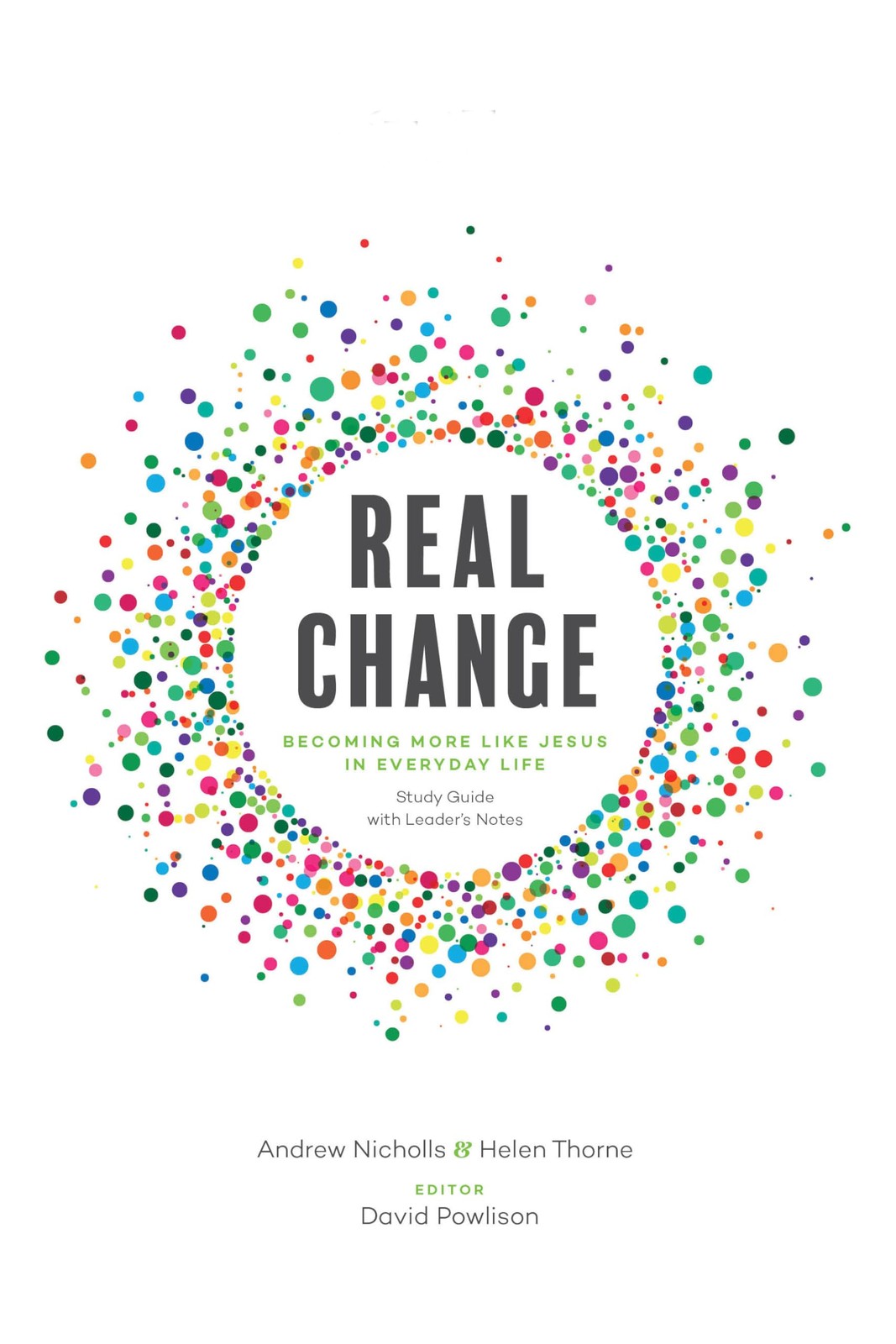 Real Change: Becoming More Like Jesus in Everyday Life